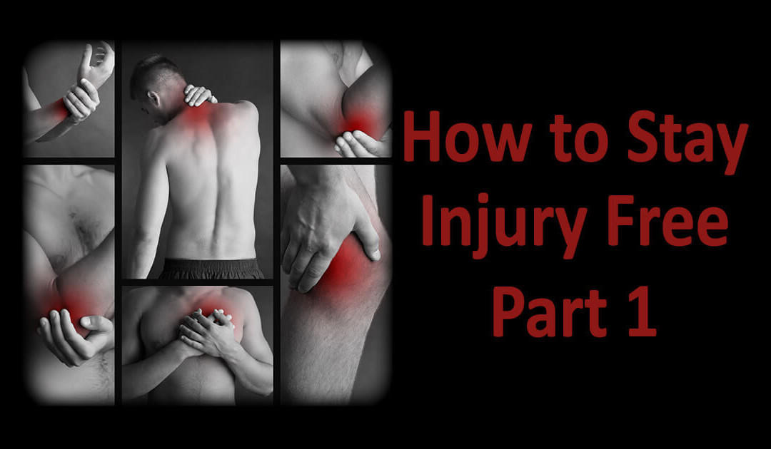 How to Stay Injury Free - Part 1