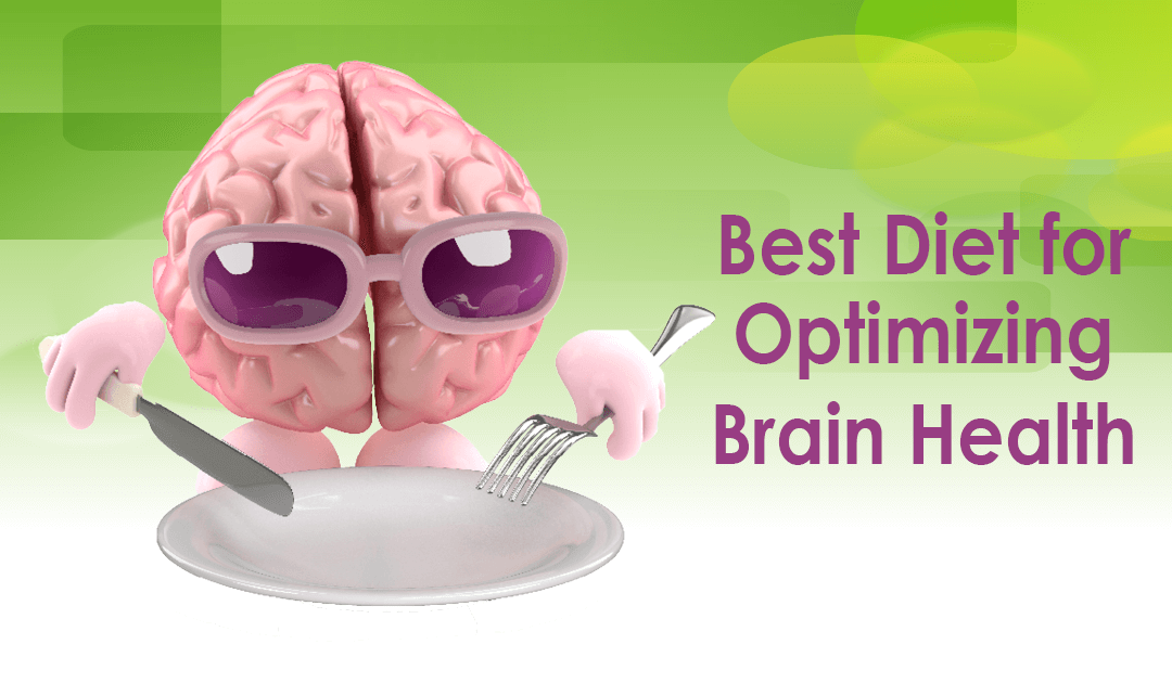 Minds Matter: Best Diet for Optimizing Brain Health