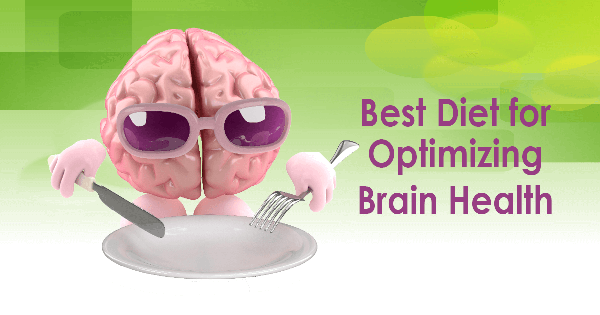 Best Diet for Optimizing Brain Health