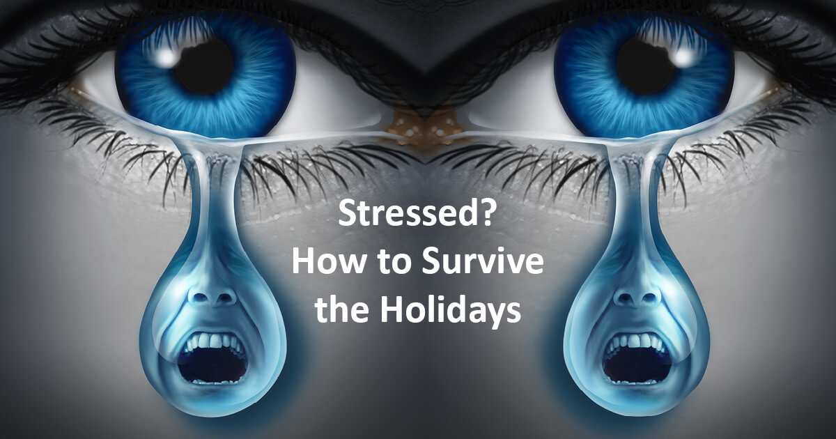 Stressed - How to Survive the Holidays